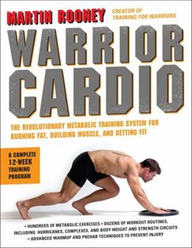 Paperback Warrior Cardio: The Revolutionary Metabolic Training System for Burning Fat, Building Muscle, and Getting Fit Book