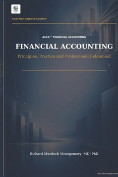 FINANCIAL ACCOUNTING: Principles, Practice and Professional Judgement (Major Exams Manuals)