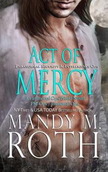 Act of Mercy - Book #1 of the Immortal Ops: PSI-Ops