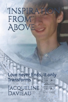 Paperback Inspiration from Above: Love never dies, it only Transforms Book