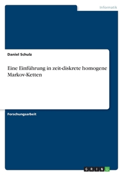 Paperback Eine Einführung in zeit-diskrete homogene Markov-Ketten [German] Book