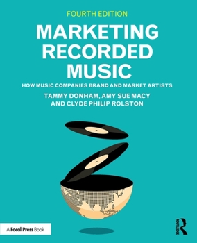 Paperback Marketing Recorded Music: How Music Companies Brand and Market Artists Book