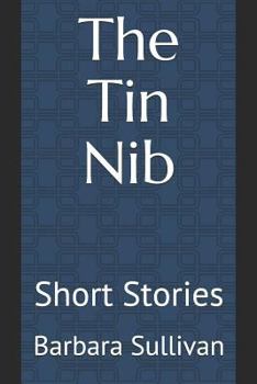 Paperback The Tin Nib: Short Stories Book