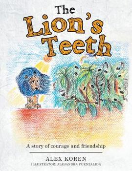 Paperback The Lion's Teeth: A story of courage and friendship Book