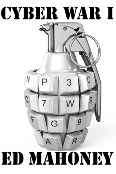 Paperback Cyber War I: There is money in cybercrime, but cyberwar could get you killed. Book
