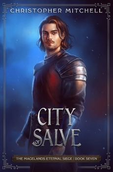 City of Salve - Book #7 of the Magelands Eternal Siege