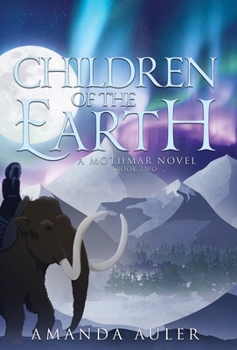 Hardcover Children of the Earth: A Mothmar Novel Book
