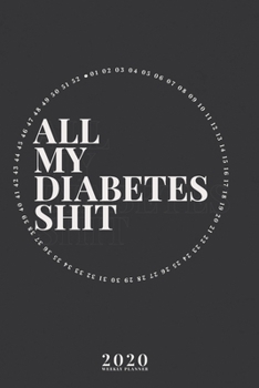 All My Diabetes Shit: Blood Glucose Record Journal for 1 Year Blood Sugar Level Tracker for Diabetic (Grey Black)