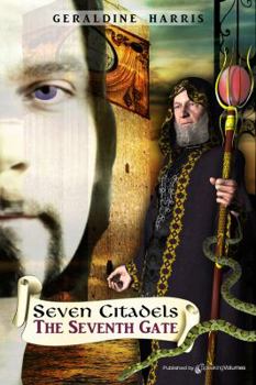 The Seventh Gate (Seven Citadels, No 4) - Book #4 of the Seven Citadels