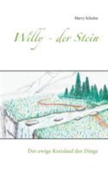 Paperback Willy - der Stein: Der ewige Kreislauf der Dinge [German] Book