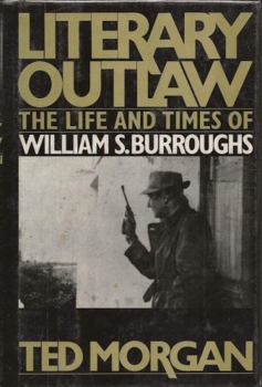 Hardcover Literary Outlaw: The Life and Times of William S. Burroughs Book