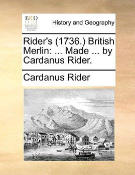 Paperback Rider's (1736. British Merlin: Made ... by Cardanus Rider. Book