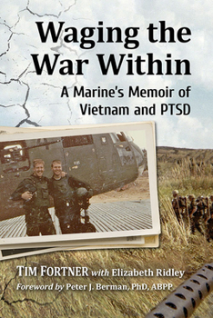Paperback Waging the War Within: A Marine's Memoir of Vietnam and Ptsd Book