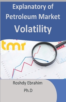 Paperback Explanatory of Petroleum Market Volatility Book