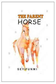 The Parent Horse