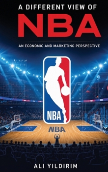 Hardcover Different View of NBA : An Economic and Marketing Perspective Book