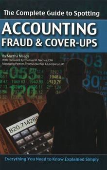 Paperback The Complete Guide to Spotting Accounting Fraud & Cover-Ups: Everything You Need to Know Explained Simply Book