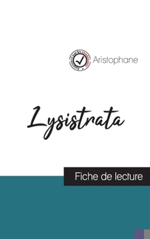 Paperback Lysistrata de Aristophane (fiche de lecture et analyse complète de l'oeuvre) [French] Book