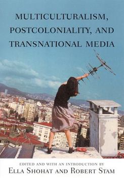 Paperback Multiculturalism, Postcoloniality, and Transnational Media Book