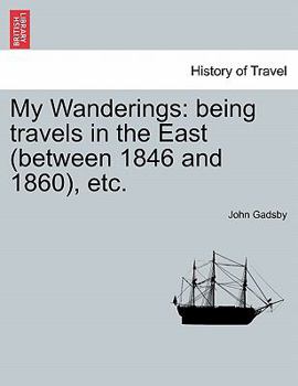 Paperback My Wanderings: being travels in the East (between 1846 and 1860), etc. Vol. II Book