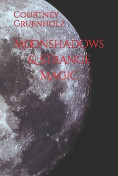 Paperback Moonshadows & Strange Magic Book
