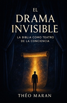 Paperback El Drama Invisible: La Biblia como Teatro de la Conciencia [Spanish] Book