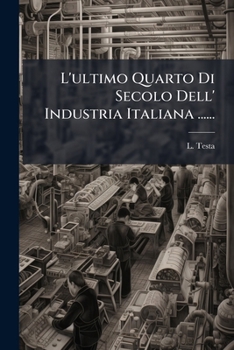 Paperback L'ultimo Quarto Di Secolo Dell' Industria Italiana ...... [Italian] Book