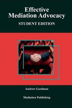 Paperback Effective Mediation Advocacy: Student Edition Book