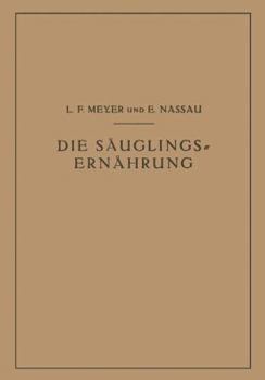 Paperback Die Säuglingsernährung: Eine Anleitung Für Ärzte Und Studierende [German] Book