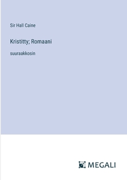 Paperback Kristitty; Romaani: suuraakkosin [Finnish] Book