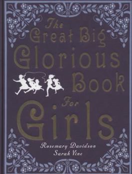 Hardcover The Great Big Glorious Book for Girls Book