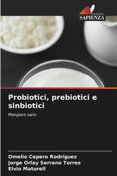 Paperback Probiotici, prebiotici e sinbiotici [Italian] Book