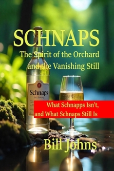 Paperback Schnaps: What Schnapps Isn't, and What Schnaps Still Is Book