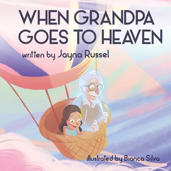 Paperback When Grandpa Goes To Heaven Book