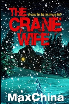 Paperback The Crane Wife: A psychological thriller Book