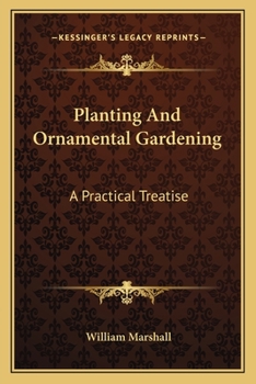 Paperback Planting And Ornamental Gardening: A Practical Treatise Book