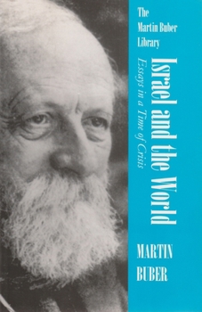 Israel and the World: Essays in a Time of Crisis (Martin Buber Library) - Book  of the Martin Buber Library
