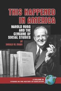 Paperback This Happened in America: Harold Rugg and the Censure of Social Studies (PB) Book