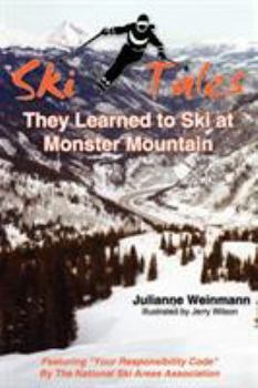 Paperback SKI TALES, They Learned to Ski at Monster Mountain Book