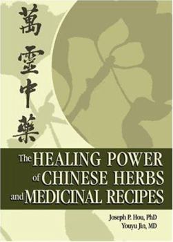 Paperback The Healing Power of Chinese Herbs and Medicinal Recipes Book