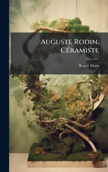 Hardcover Auguste Rodin, CÃ(c)ramiste [French] Book