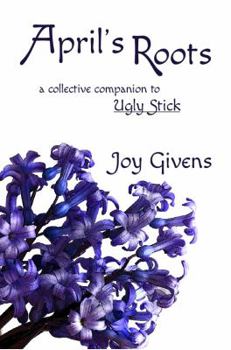 Paperback April's Roots: A Collective Companion to Ugly Stick Book