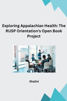 Paperback Exploring Appalachian Health: The RUSP Orientation's Open Book Project Book