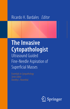 Paperback The Invasive Cytopathologist: Ultrasound Guided Fine-Needle Aspiration of Superficial Masses Book