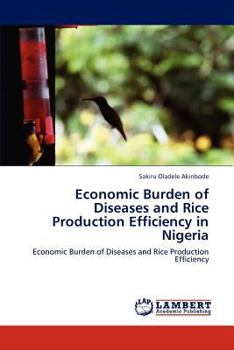 Paperback Economic Burden of Diseases and Rice Production Efficiency in Nigeria Book