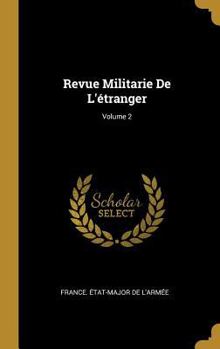 Hardcover Revue Militarie De L'étranger; Volume 2 [French] Book