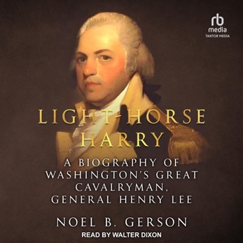 MP3 CD Light-Horse Harry: A Biography of Washington's Great Cavalryman, General Henry Lee Book