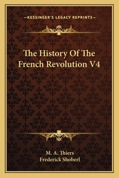 Paperback The History Of The French Revolution V4 Book