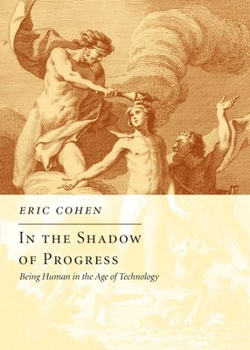Hardcover In the Shadow of Progress: Being Human in the Age of Technology Book