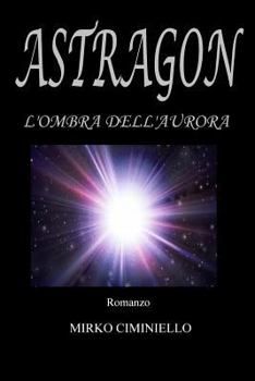 Paperback Astragon - L'ombra dell'aurora [Italian] Book
